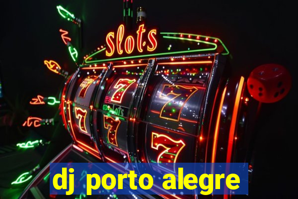 dj porto alegre